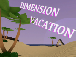 Dimension Vacation