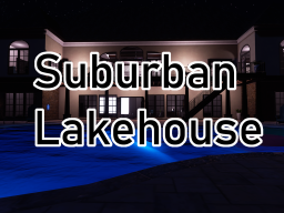 Suburban Lakehouse HD